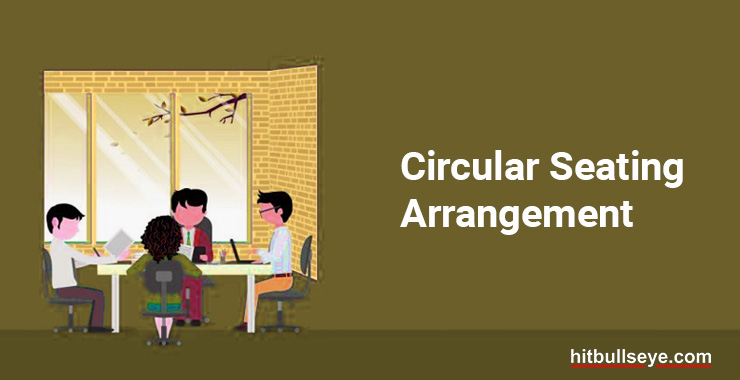 Circular Seating Arrangement Questions - Hitbullseye