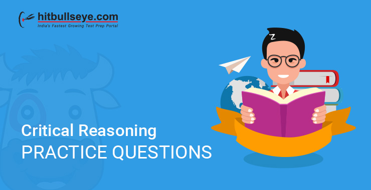 Critical Reasoning Practice Questions And Answers Hitbullseye