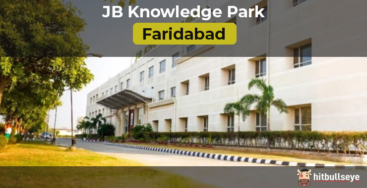 JB Knowledge Park, Faridabad | Hitbullseye