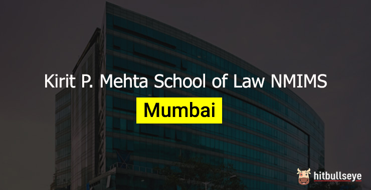 Kirit P. Mehta School Of Law NMIMS Mumbai | Hitbullseye