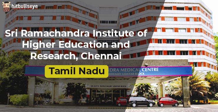 Sri Ramachandra Institute Of Higher Education And Research, Chennai ...