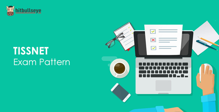 TISSNET Exam Pattern – TISSNET 2024 Pattern And Marking Scheme Here ...