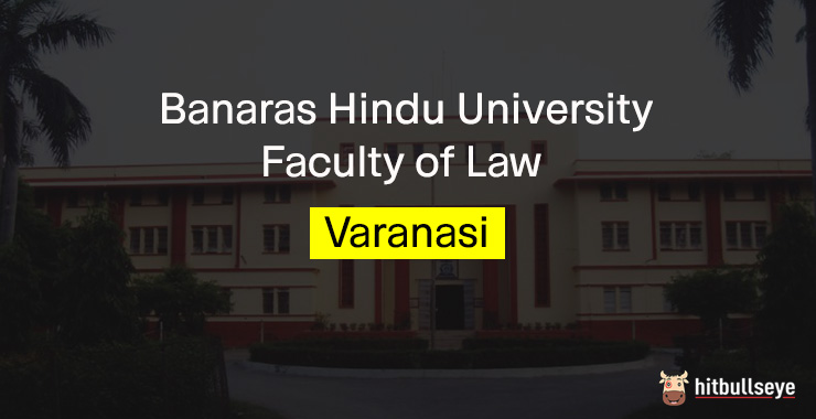 Banaras Hindu University Faculty Of Law Varanasi | Hitbullseye