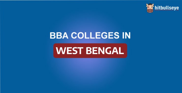 BBA Colleges In West Bengal - Courses, Admission, Eligibility Criteria ...