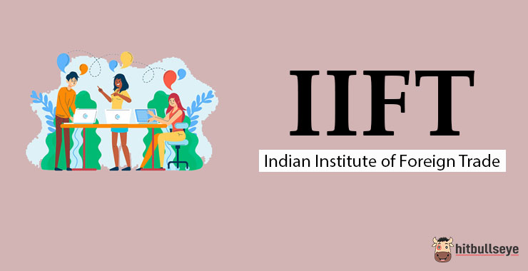 IIFT - Indian Institute of Foreign Trade, Delhi