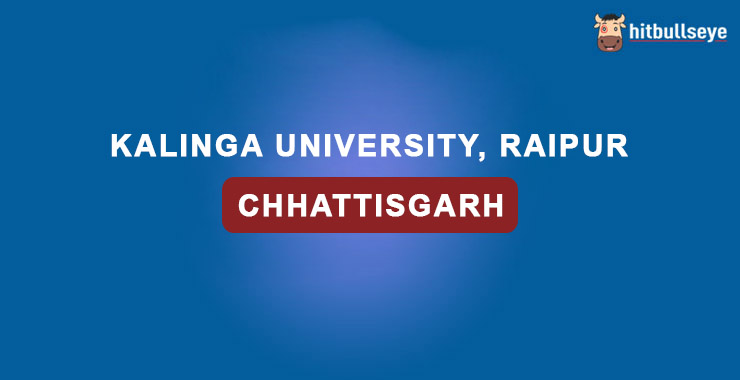 Kalinga University Raipur Admissions Courses and Eligibility Criteria Kalinga University Raipur Admissions Courses and Eligibility Criteria