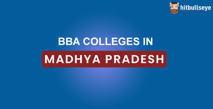 BBA Colleges In Madhya Pradesh - Courses, Admission, Eligibility ...