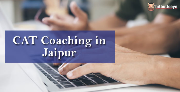 Top 5 CAT Coaching Institutes In Jaipur | Hitbullseye