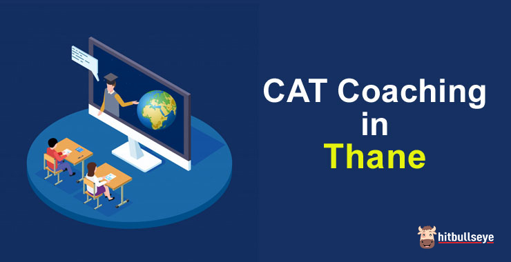 Top 5 CAT Coaching Institutes In Thane - Hitbullseye