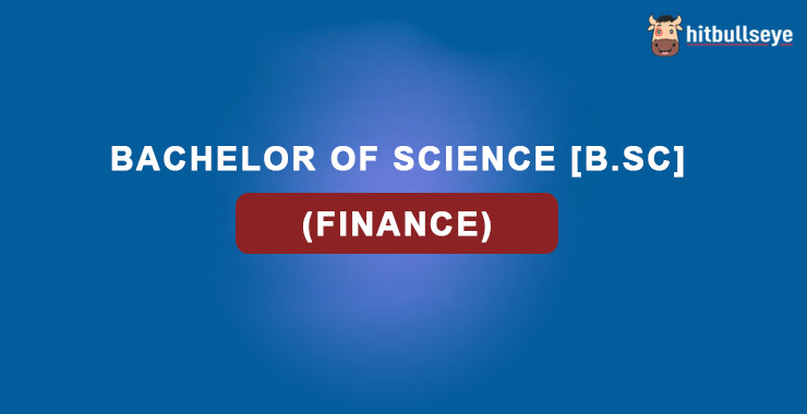 B.Sc. Finance Course Admission, Colleges, Fees, Eligibility, Syllabus, Jobs