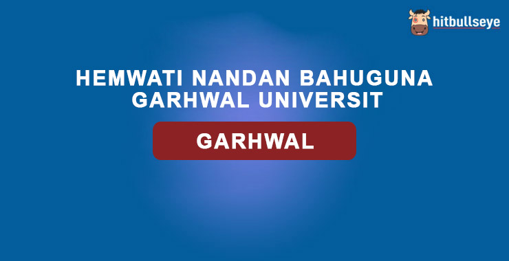 Hemwati Nandan Bahuguna Garhwal University Admissions Courses and Hemwati Nandan Bahuguna Garhwal University Admissions Courses and