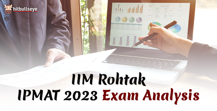 IPMAT Rohtak 2023 Analysis - Get Detailed IPM Rohtak 2023 Exam Analysis ...