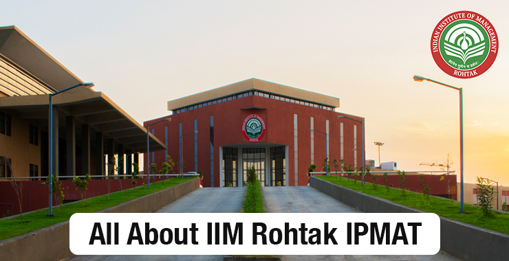 IIM Rohtak IPMAT 2025: Admission Dates, Eligibility, Application ...