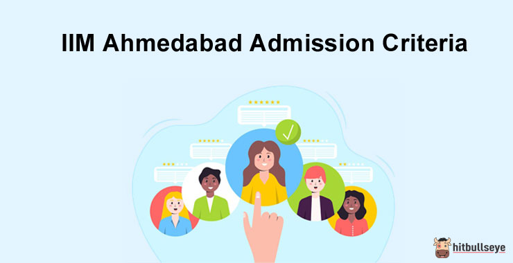 IIM Ahmedabad Admission Criteria | IIM Ahmedabad Selection Criteria ...