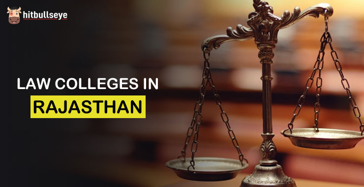 Law Colleges In Rajasthan - Courses, Admission, Eligibility Criteria 