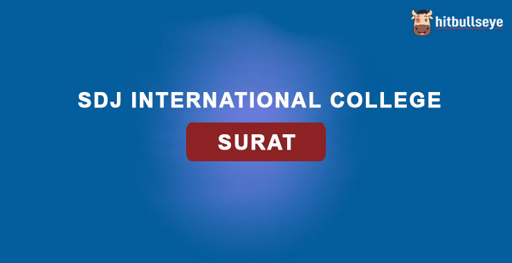 SDJ International College Surat Admissions Courses and Eligibility