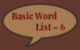 Basic Word List – 6