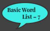 Basic Word List – 7