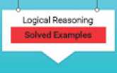 Logical Reasoning: Solved Examples