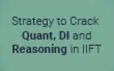 Strategy to Crack Quant, DI and Reasoning in IIFT
