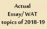 Actual Essay/ WAT topics of 2018-19